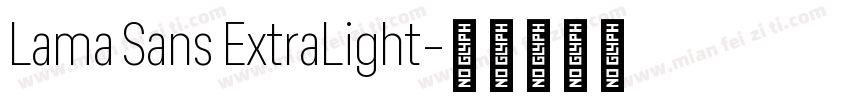 Lama Sans ExtraLight字体转换